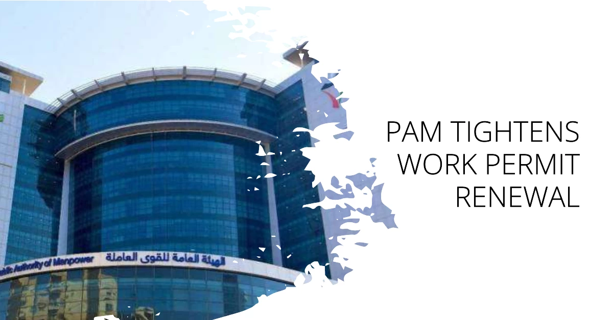 Pam Tightens Work Permit Renewals